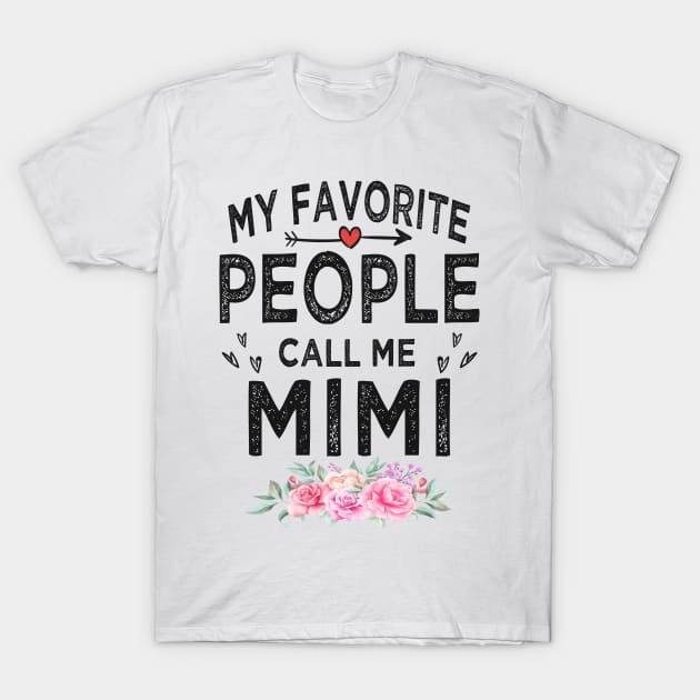 mimi my favorite people call me mimi T-Shirt by Bagshaw Gravity